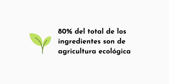 80% del total de los ingredientes son de agricultura ecológica